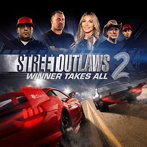 Street Outlaws 2 Winner Takes All