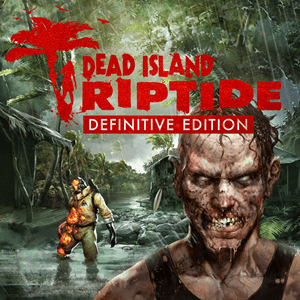 Dead Island Riptide Definitive Edition