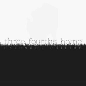 Three Fourths Home Extended Edition