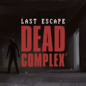 Last Escape Dead Complex