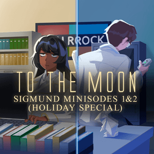 To the Moon Sigmund Minisode 1&2 (Holiday Special)